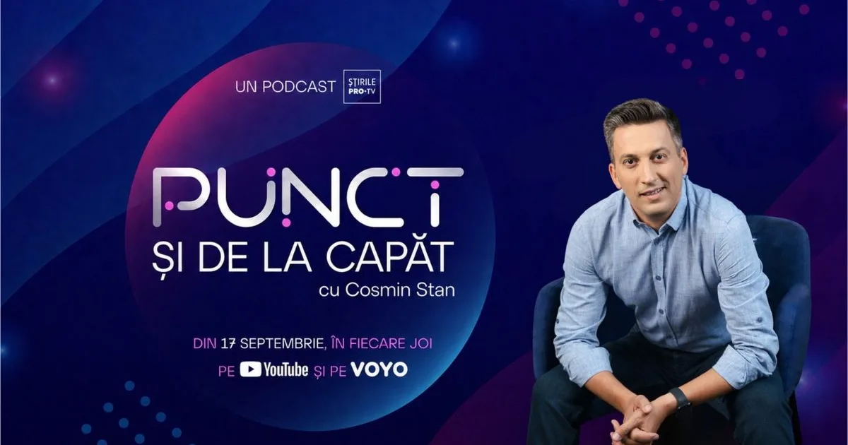Podcast nou lansat de Știrile PRO TV, cu Cosmin Stan