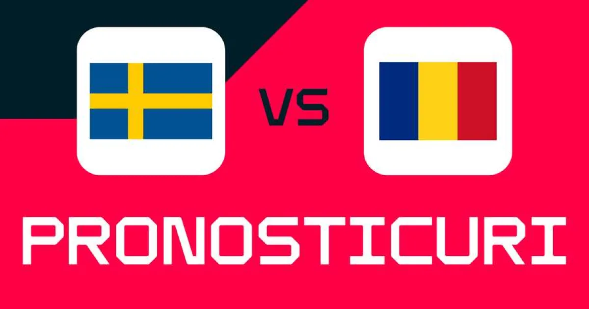 Suedia - România: Ponturi, cele mai bune pariuri și cote ⚽