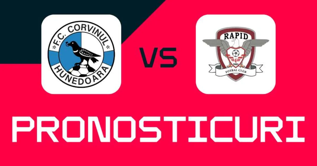 Corvinul - Rapid: Ponturi, cele mai bune pariuri și cote