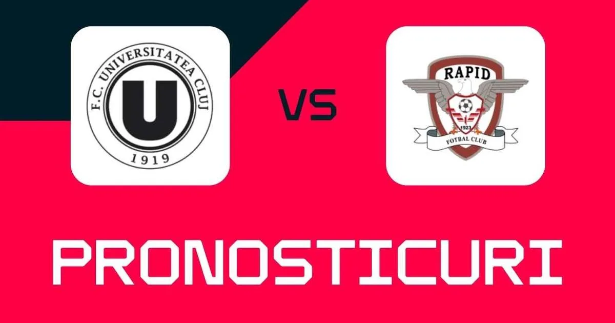 U Cluj – Rapid: Ponturi, pariuri și cote pentru meci